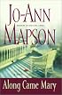 Along Came Mary : A Bad Girl Creek Novel