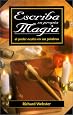 Escriba su propia magia: El poder oculto en sus palabras (Spanish Edition)