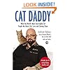 Cat Daddy: What the World's Most Incorrigible Cat Taught Me About Life, Love, and Coming Clean