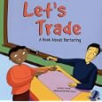 Let's Trade: A Book About Bartering (Money Matters) by Nancy Loewen and Brian Jensen