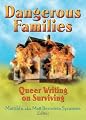 Dangerous Families: Queer Writing on Surviving