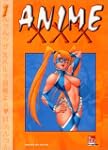 Anim� XXX, tome 1
