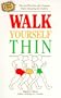 Walk Yourself Thin