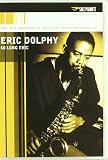 Eric Dolphy: So Long Eric