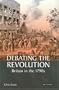 DEBATING THE REVOLUTION: BRITAIN IN THE 1790S.