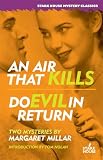 An Air That Kills / Do Evil in Return (Stark House Mystery Classics)
