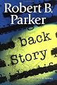 Back Story:  A Spenser Novel