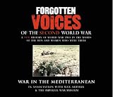 Forgotten Voices of World War Two: War in the Mediterranean
