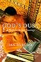 God's Dust: A Modern Asian Journey
