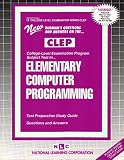 CLEP Elementary Computer Programming (College Level Examination Program) (College Level Examination Series)