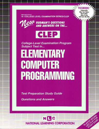 CLEP Elementary Computer Programming (College Level Examination Program) (College Level Examination Series)