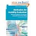 Methoden der Usability Evaluation: Wissenschaftliche Grundlagen und praktische Anwendung