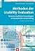 Methoden der Usability Evaluation: Wissenschaftliche Grundlagen und praktische Anwendung