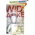 Wide Awake: Buddhism for the New Generation