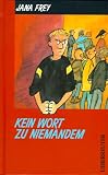 Kein Wort zu niemandem - Jana Frey