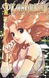 Spy Goddess, Volume 1: The Chase for the Chalice (Spy Goddess)
