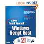 Sams Teach Yourself Windows Script Host in 21 Days