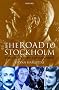 The Road to Stockholm: Nobel Prizes, Science, and Scientists (Oxford Paperbacks)