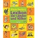 Mein buntes Lexikon der Länder und Völker (Unipart)