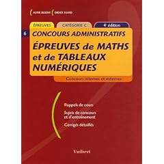 Epreuves de maths et de tableaux num�riques : Concours internes et externes Rappel de cours Sujets de concours et d'entra�nement Corrig�s d�taill�s