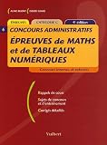 Epreuves de maths et de tableaux num�riques : Concours internes et externes Rappel de cours Sujets de concours et d'entra�nement Corrig�s d�taill�s
