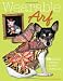 Wearable Arf: 16 Fabulous Fashions for Your Darling Dog [With Pattern(s)]
