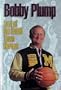 Bobby Plump Last of the Small Town Heroes