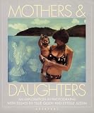 Mothers And Daughters: An Exploration in Photographs