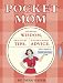 Pocket Mom: Everyday Wisdom, Practical Tips, and Down-Home Advice