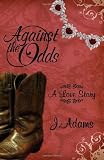 Against the Odds: A Love Story