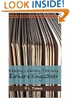 Reading, Learning, Teaching Barbara Kingsolver (Confronting the Text, Confronting the World)