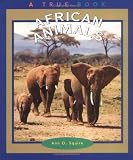 African Animals (True Books: Animals)