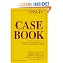 Dsm-IV Casebook: A Learning Companion to the Diagnostic and Statistical Manual of Mental Disorders
