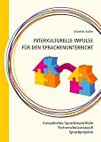 Produkt-Bild: Interkulturelle Impulse f&uuml;r den Sprachenunterricht: Europ&auml;isches Sprachenportfolio - Partnerschulaustausch - Sprachprojekte