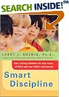 Smart Discipline: Fast, Lasting Solutions for Your Peace of Mind and Your Child's Self-Esteem