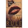 Every Breath You Take : A True Story of Obsession, Revenge, and Murder