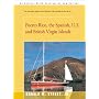 Puerto Rico, the Spanish, U.S. and British Virgin Islands (Street's Cruising Guide to the Eastern Caribbean)