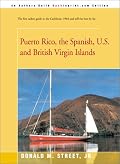 Puerto Rico, the Spanish, U.S. and British Virgin Islands (Street's Cruising Guide to the Eastern Caribbean)