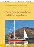 Puerto Rico, the Spanish, U.S. and British Virgin Islands (Street's Cruising Guide to the Eastern Caribbean)