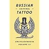 Russian Criminal Tattoo Encyclopedia Volume III: 3