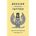 Russian Criminal Tattoo Encyclopedia Volume III: 3