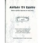 Author to Editor: Query Letter Secrets of the Pros (Actual contract-generating book... by Linda Arms White