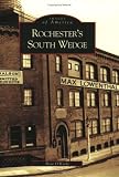 Rochesters South Wedge (NY) (Images of America)
