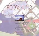Room 4.1.3: Innovations in Landscape Architecture (Penn Studies in Landscape Architecture)