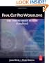 Final Cut Pro Workflows: The Independent Studio Handbook