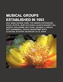 Musical Groups Established in 1993: Nile, Dimmu Borgir, Korn, the Unseen, Supergrass, Wilco, Mortiis, Jimmy Eat World, Slashs Snakepit: Nile, Dimmu ... Boys, Glassjaw, Scooter, Delirious?