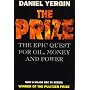 The Prize: Epic Quest for Oil, Money and Power by Daniel Yergin