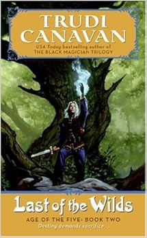 Last of the Wilds: Age of the Five, Book 2: Trud