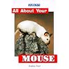 All About Your Mouse (All about Your Pet)