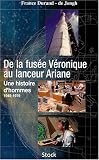 De la fusée Véronique au lanceur Ariane